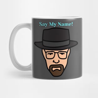 Say my name design Mug